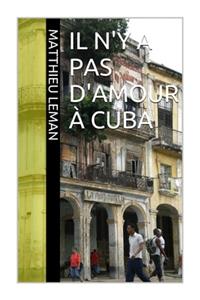 Il n'y a pas d'amour à Cuba