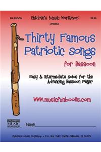 Thirty Famous Patriotic Songs for Bassoon
