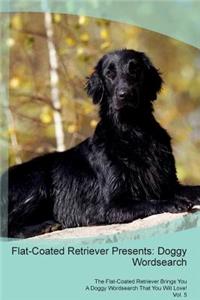 Flat-Coated Retriever Presents