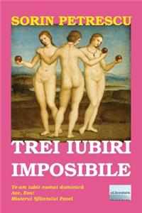 Trei Iubiri Imposibile