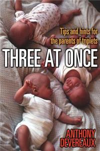 Three at Once