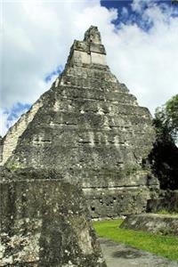 Pyramid in Tikal Mayan Citadel in Guatemala Journal