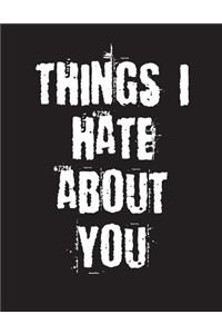 Things I Hate About You