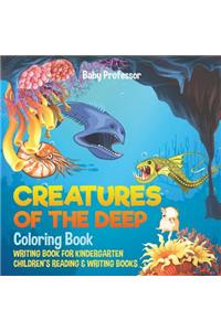 Creatures of the Deep Coloring Book - Writing Book for Kindergarten Children's Reading & Writing Books