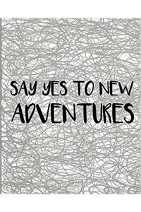 Say Yes to New Adventures Bullet Journal With Dot Journal: Bullet Journal / Notebook: Volume 15