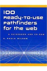 100 Ready-to-Use Pathfinders for the Web