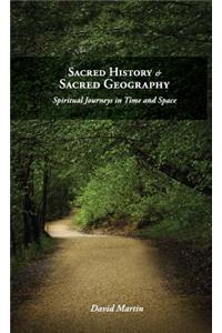 Sacred History and Sacred Geography: Spiritual Journeys in Time and Space