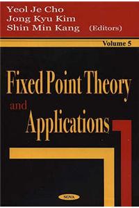 Fixed Point Theory & Applications, Volume 5