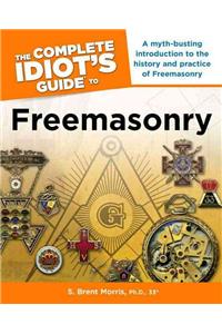 The Complete Idiot's Guide to Freemasonry