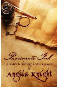 Passionate Ink: A Guide to Writing Erotic Romance