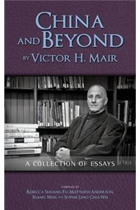China and Beyond by Victor H. Mair