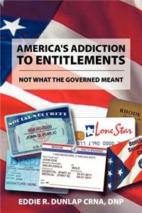 America's Addiction to Entitlements