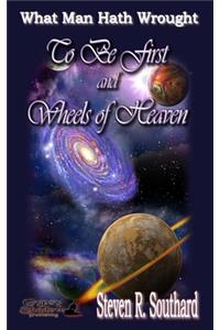 To Be First and Wheels of Heaven