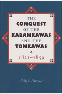 The Conquest of the Karankawas and the Tonkawas, 1821–1859
