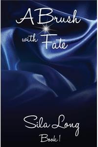 A Brush with Fate