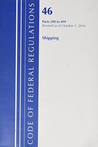 Code of Federal Regulations, Title 46 Shipping 200-499, Revised as of October 1, 2016