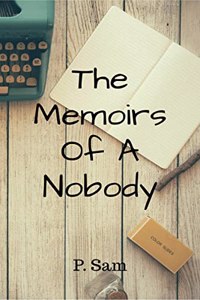 The Memoirs Of A Nobody