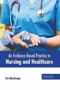 Evidence-Based Practice in Nursing and Healthcare