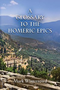 Glossary to the Homeric Epics