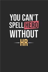 You can't spell hero without hr