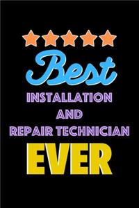 Best Installation and Repair Technician Evers Notebook - Installation and Repair Technician Funny Gift