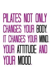 Pilates Not Only Changes Your Body