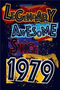 Legendary Awesome Since 1979 Notebook Birthday Gift