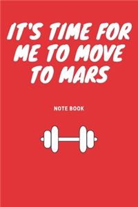 It's time for me to Move to Mars