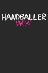 Handballer sind so