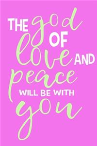 The God Of Love And Peace Will Be With You