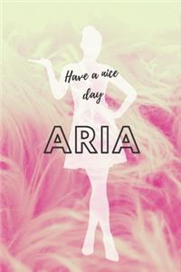 Have a nice day Aria