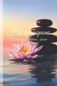 Ho'oponopono A Hawaiian Meditation Journal