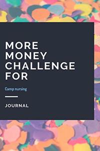 More Money Challenge For Camp nursing Journal