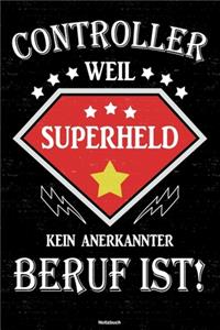 Controller weil Superheld kein anerkannter Beruf ist! Notizbuch