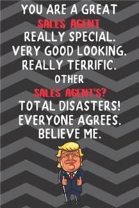 You Are A Great Sales Agent Really Special Very Good Looking