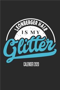Leonberger Hair Is My Glitter Calender 2020