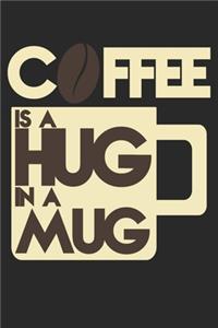 Coffee I A Hug In A Mug