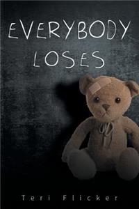 Everybody Loses