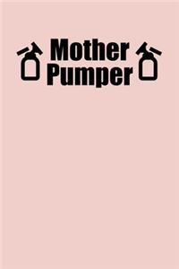 Mother Pumper