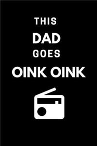 This Dad goes Oink Oink