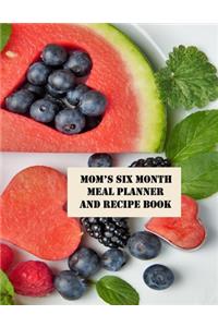 Mom's Six Month Meal Planner and Recipe Book