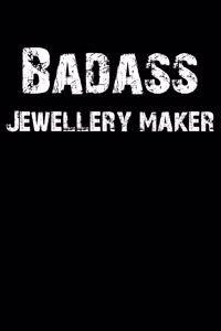 Badass Jewellery Maker