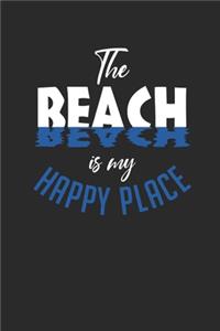 The Beach Is My Happy Place