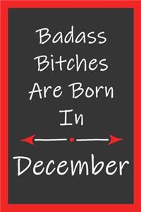 Badass Bitches Are Born In December