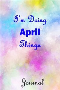 I'm Doing April Things Journal