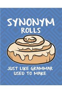 Synonym Rolls Just Like Grammar Used to Make