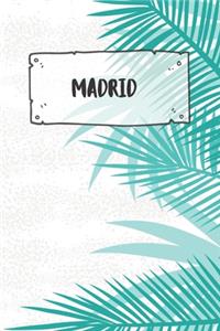 Madrid: Liniertes Reisetagebuch Notizbuch oder Reise Notizheft liniert - Reisen Journal für Männer und Frauen mit Linien