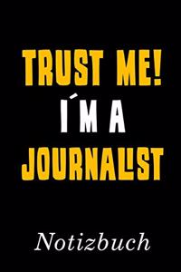 Trust Me I´m A Journalist Notizbuch