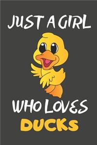 Just A Girl Who Loves Ducks: Duck Gifts Lined Notebooks, Journals, Planners and Diaries to Write In - For Duck Lovers