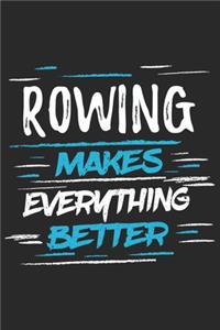 Rowing Makes Everything Better